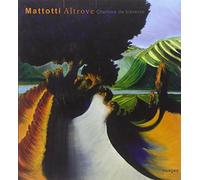 Mattotti Altrove: Chemins de traverse