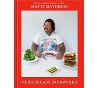 Matty Matheson Soups Salads Sandwiches - Matty Matheson - Random House Inc - Livre en Anglais - Hardback Matty MathesonMatty Matheson (Auteur)