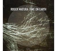 Matura,Roger - Time on Earth [Import]
