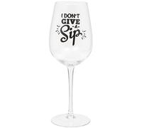 Maturi Verre à vin humoristique « I Don't Give a Sip » 420 ml