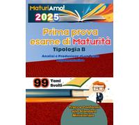 MaturiAmo! - Prima prova esame di Maturità: Temi svolti - Tipologia B - Analisi e Produzione di un Testo Argomentativo