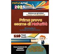 MaturiAmo! - Prima prova esame di Maturità - Tipologia A - Edizione per gli Istituti Tecnici e Professionali: Un viaggio tra i profili d’autore (con ... tracce suddivise per autore (Maturità 2025)