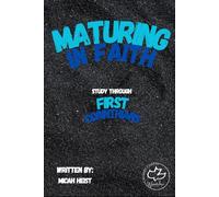 Maturing In Faith: Study through First Corinthians