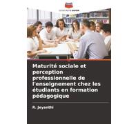 Maturité sociale et perception professionnelle de l'enseignement chez les étudiants en formation pédagogique