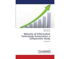 Maturity of Information Technology Governance; a Comparative Study: 2nd Edition