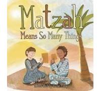 Matzah Means So Many Things