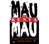 Mau Mau and Kenya: An Analysis of a Peasant Revolt