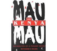 Mau Mau and Kenya, Blacks in the Diaspora Series Wunyabari O. Maloba (Auteur)