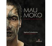 Mau Moko: Le monde du tatouage maori