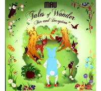 Mau - Tales of Wonder, Fur. [Import]