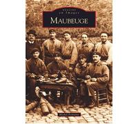 Maubeuge - Michel Fontaine - Nouvelles Editions Sutton - broché - Beau livre