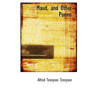 Maud, and Other Poems