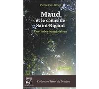 Maud et le chêne de Saint-Rigaud Pierre Paul Steen (Auteur)