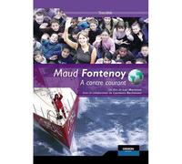 Maud Fontenoy - A Contre Courant