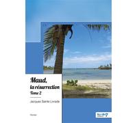Maud, la résurrection - Tome 2 - Jacques Sainte Livrade - Nombre 7 - broché - Roman