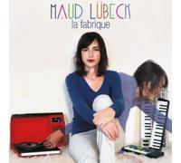 Maud Lübeck - La Fabrique