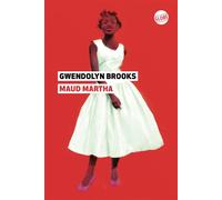 Maud Martha - Gwendolyn Brooks - Globe - broché - Roman