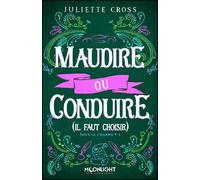 Maudire ou conduire (il faut choisir) Sous le charme 2 - Juliette Cross - MxM Bookmark - broché - Roman