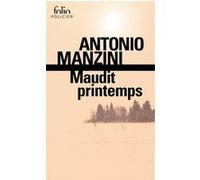 Maudit printemps Antonio Manzini (Auteur), Samuel Sfez (Traduction)