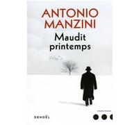 Maudit printemps Antonio Manzini (Auteur), Samuel Sfez (Traduction)