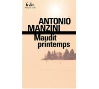 Antonio Manzini – Maudit printemps – Une enquête de Rocco Schiavone – Traduit par Samuel Sfez
