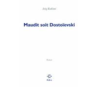Maudit soit Dostoïevski