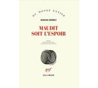 Maudit soit l'espoir Burhan Sönmez (Auteur), Madeleine Zicavo (Traduction)