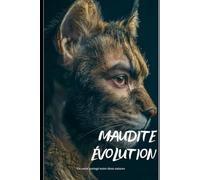 Maudite Évolution: Un cœur partagé entre deux natures
