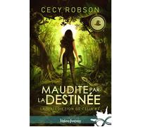 Maudite par la destinée La malédiction de Célia, T3 - Cecy Robson - MxM Bookmark - broché - Roman