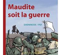 Maudite soit la guerre - Didier Daeninckx - Rue Du Monde Eds - relié - Contes et légendes jeunesse