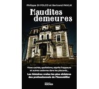 Maudites demeures: Les histoires vraies les plus sinistres des professionnels de l'immobilier