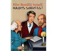 Maudits Soient-Ils - Rimbaud & Verlaine