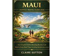 MAUI TRAVEL GUIDE 2026: Explore the Valley Isle - Road to Hana, Volcanic Shores & Legendary Sunsets