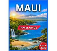 Maui Travel Guide 2026: National Park, Top Attractions & Landmarks, Road to Hana Highlights, Twin Falls & Ocean Center, Outdoor Adventures & Nature, Hiking Trails & Scenic Walks, Hawaiian Traditions