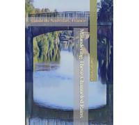 Maundering These Channeled Rains: Canal du Nivernais, France