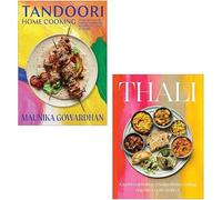 Maunika Gowardhan 2 Books Collection Set (Tandoori Home Cooking & Thali: A Joyful Celebration of Indian Home Cooking)