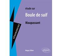Maupassant, Boule de suif - Maguy Sillam - Ellipses - broché - Livre