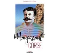 Maupassant et la Corse Thierry Ottaviani (Auteur)