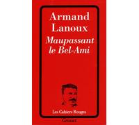 Maupassant le Bel-Ami - Armand Lanoux - Grasset - broché - Livre
