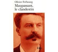 Maupassant, le clandestin