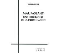Maupassant, une littérature de la provocation