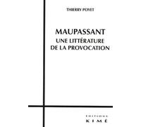 Maupassant, Une Littérature De La Provocation