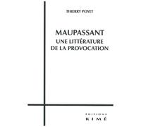 Maupassant, Une Littérature De La Provocation