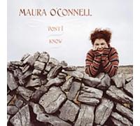 Maura O'Connell - Don't I Know