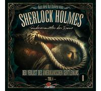 Maureen Butcher – Sherlock Holmes : Sonderermittler der Krone – Aus Den Archiven 08 : der Verlust des... Teil 1 – CD
