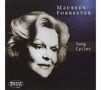 Maureen Forrester - Maureen Forrester Song Cycles