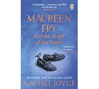Maureen Fry and the Angel of the North: From the bestselling author of The Unlikely Pilgrimage of Harold Fry