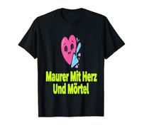 Maurer Spruch Herz und Mörtel Bauarbeiter Humour T-Shirt