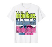Maurer Sprüche Wände Bauen Handwerker Humour T-Shirt