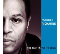 Maurey Richards - The Best is Yet to Come